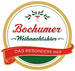 Bochumer Weihnachtsbier DAS BESONDERE BIER