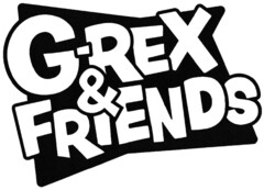 G-REX & FRIENDS