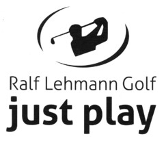 Ralf Lehmann Golf just play