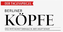 DER TAGESSPIEGEL BERLINER KÖPFE DAS WIRTSCHAFTSMAGAZIN DER HAUPTSTADT