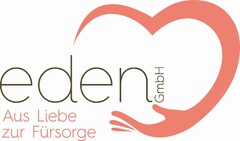 eden GmbH Aus Liebe zur Fürsorge