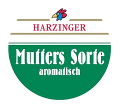 HARZINGER Mutters Sorte aromatisch