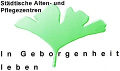 Städtische Alten- und Pflegezentren In Geborgenheit leben