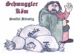 Schmuggler Köm Stoffel Dörstig