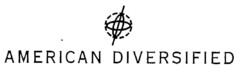 AMERICAN DIVERSIFIED