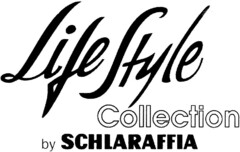 Life Style Collection by SCHLARAFFIA