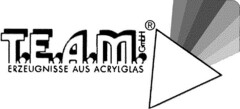 T.E.A.M. GmbH ERZEUGNISSE AUS ACRYLGLAS