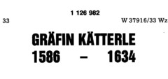 GRÄFIN KÄTTERLE 1586 - 1634