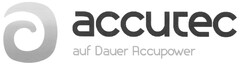 accutec auf Dauer Accupower