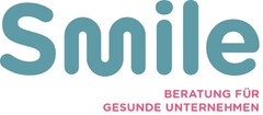 Smile BERATUNG FÜR GESUNDE UNTERNEHMEN