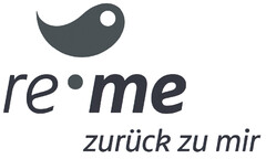 re me zurück zu mir