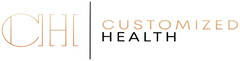 CH CUSTOMIZED HEALTH