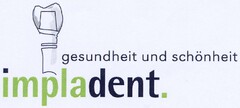 impladent. gesundheit und schönheit