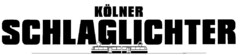 KÖLNER SCHLAGLICHTER