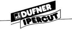 DUFNER IPERCUT