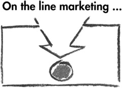 ON the line marketing ...