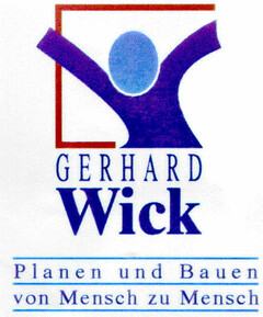 GERHARD Wick Planen und Bauen von Mensch zu Mensch