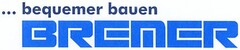 ... bequemer bauen BREMER