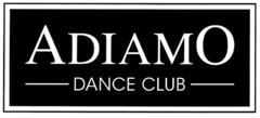 ADIAMO -DANCE CLUB-