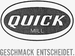 QUICK MILL GESCHMACK ENTSCHEIDET