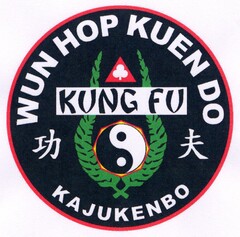 WUN HOP KUEN DO KUNG FU KAJUKENBO