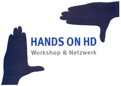 HANDS ON HD Workshop & Netzwerk