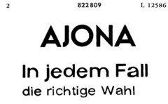 AJONA In jedem Fall die richtige Wahl