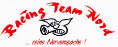 Racing Team Nord ... reine Nervensache!