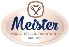 Meister -QUALITÄT AUS TRADITION- SEIT 1991