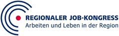 REGIONALER JOB-KONGRESS Arbeiten und Leben in der Region