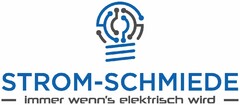 STROM-SCHMIEDE - immer wenn's elektrisch wird -