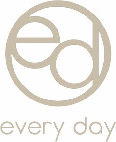 ed every day