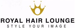 ROYAL HAIR LOUNGE STYLE YOUR IMAGE