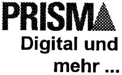 PRISM Digital und mehr...