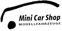 Mini Car Shop MODELLFAHRZEUGE