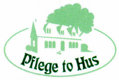 Pflege to Hus