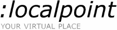 :localpoint YOUR VIRTUAL PLACE