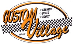 CUSTOM Village EST 2011 FASHION BIKES TOOLS