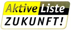 Aktive Liste ZUKUNFT!