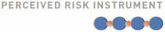 PERCEIVED RISK INSTRUMENT