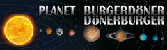 PLANET BURGERDöNER DöNERBURGER