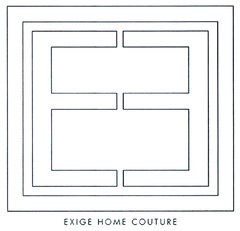 EXIGE HOME COUTURE