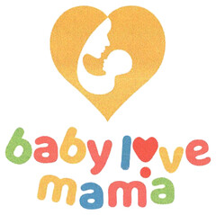 baby love mama