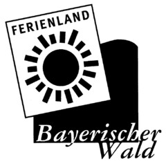 FERIENLAND Bayerischer Wald