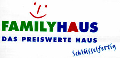 FAMILYHAUS DAS PREISWERTE HAUS Schlüsselfertig