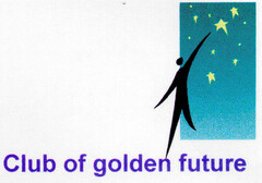 Club of golden future