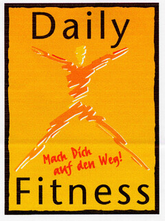 Daily Fitness Mach Dich auf den Weg!