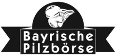 Bayrische Pilzbörse