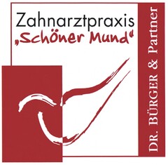 Zahnarztpraxis "Schöner Mund" DR. BÜRGER & Partner