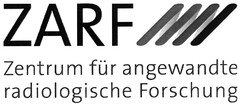 ZARF Zentrum für angewandte radiologische Forschung